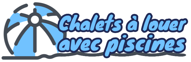 Chalets à louer avec piscines